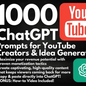 1000 ChatGPT Prompts for YouTube Creators: Boost Your Channel with Expert YouTube Idea Generator & Strategies for Success