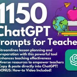 1150 Expert ChatGPT Prompts for Teachers & Lesson Plan Generator | Collection Covering 37 Teaching Categories | Copy/Paste