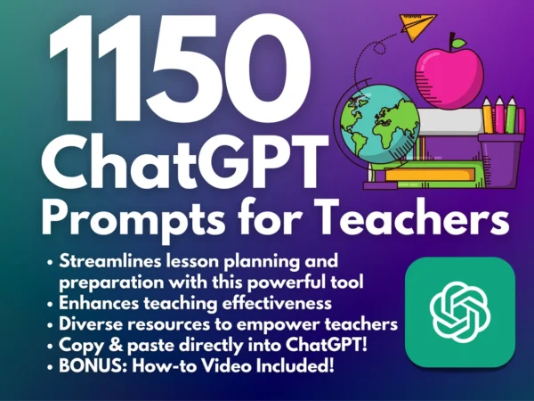 1150 Expert ChatGPT Prompts for Teachers & Lesson Plan Generator