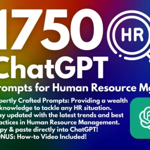 1750 ChatGPT Prompts for Human Resource Management | A Complete HR Toolkit Covering 31 Categories for Hiring Retention Management