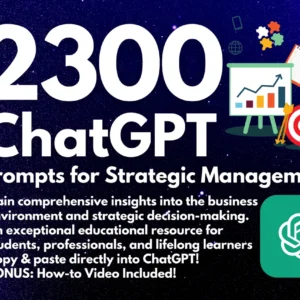 2300 ChatGPT Prompts for Strategic Management: Boost Your Business Efficiency | Unleash Your Management and Leadership Potential
