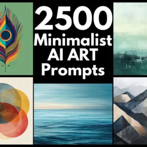 2500 Minimalist AI Art Prompts | Text-to-image Midjourney Dall-E Stable Diffusion | Inspiration | Minimal | Digital Wall Art | Copy & Paste
