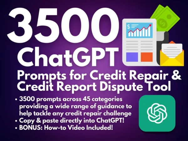 3500 ChatGPT Prompts for Credit Repair and Dispute Generator Tool