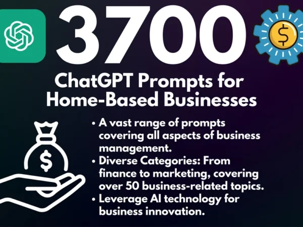 3700 ChatGPT Prompts for Home-Based Business