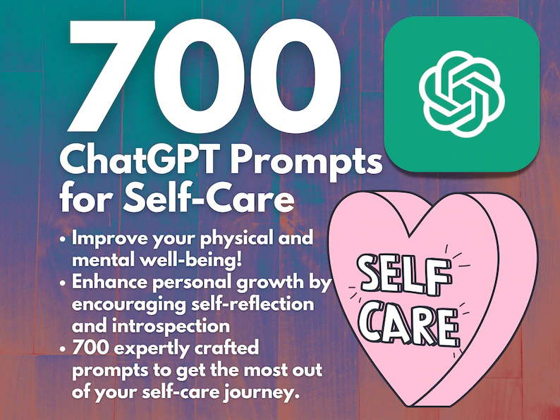 700 ChatGPT Prompts for Self-Care