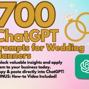 700 ChatGPT Prompts for Wedding Planners | Copy & Paste | Boost Your Planning Business | Ultimate Wedding Planner Resource