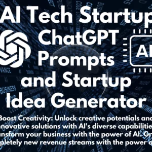 AI Tech Startup ChatGPT Prompts | Prompt Pack for Starting and Growing a Successful AI Tech Startup | Business Idea Generator & Toolkit