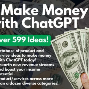 ChatGPT Money Making Ideas: 599+ Profitable Product Ideas – AI Driven Products & Services | BONUS Digital Products Ebook | Start Today!