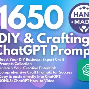 DIY & Craft ChatGPT Prompts | Do it Yourself DIY Kit Plans | Craft Kits Information | Arts and Crafts | Learn the ins and outs of crafting