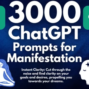 Manifestation ChatGPT Prompts | Master Your Universe: 3000 Manifestation Prompts for Spiritual Growth & Success | Transform Your Life